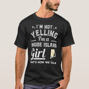Ich schreibe nicht, dass ich ein Rhode Island Girl T-Shirt