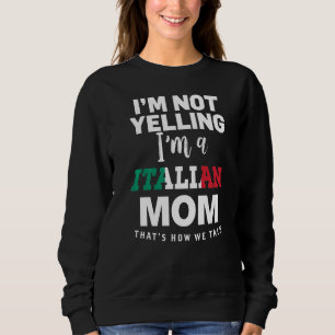Ich schreibe nicht, dass ich eine italienische Mad Sweatshirt