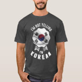 Ich schreibe nicht, dass ich Koreanerin bin T-Shirt (Vorderseite)