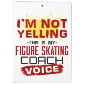 Ich schreibe nicht "Figure Skaten Coach Voice" Klemmbrett (Rückseite)