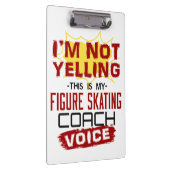 Ich schreibe nicht "Figure Skaten Coach Voice" Klemmbrett (Rechts)