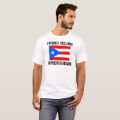 Ich schreibe nicht, ich bin puerto-ricanische Flag T-Shirt (Vorne ganz)