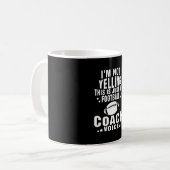 Ich schreibe nicht nur meine Football Coach Stimme Kaffeetasse (Vorderseite Links)