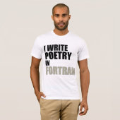 Ich schreibe Poesie in Fortran T-Shirt (Vorne ganz)