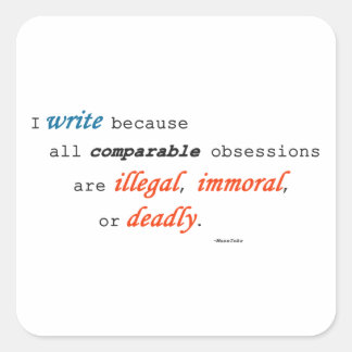 Ich schreibe weil… quadratischer aufkleber
