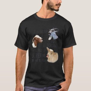 Ich schreie, dass wir alle schreien, ohne dass irg T-Shirt
