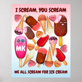 Ich schreie dir, wir schreien alle nach Eiscreme Poster (Vorne)