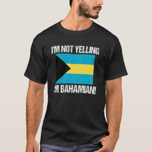 Ich schreie nicht Bahamaische Landesflagge Bahamas T-Shirt