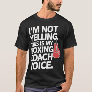 ICH Schreie Nicht Das Ist Mein Boxtrainer T-Shirt