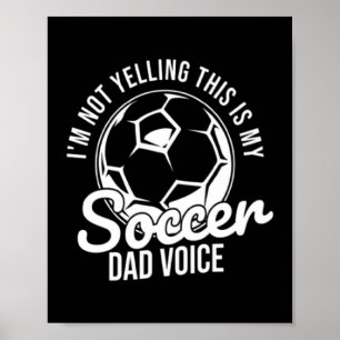 Ich Schreie Nicht, Das Ist Meine Fußball-Daddy-Sti Poster