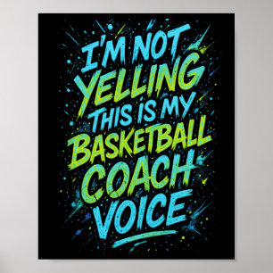 Ich schreie nicht, das ist meine Sketll-Coach-Stim Poster
