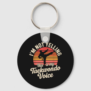 Ich schreie nicht, das ist meine Taekwondo-Stimme  Schlüsselanhänger