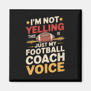 Ich Schreie Nicht, Das Ist Nur Meine Football-Coac Magnet