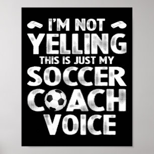 Ich Schreie Nicht, Das Ist Nur Meine Fußballtraine Poster