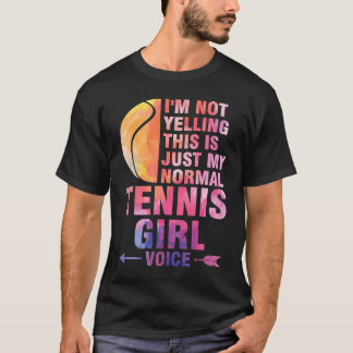 Ich schreie nicht, das ist Tennis-Mädchen-Stimme T T-Shirt