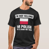Ich schreie nicht, dass ich die polnische Flagge F T-Shirt (Vorderseite)