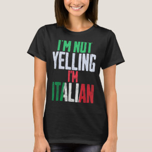 Ich schreie nicht, dass ich ein italienischer Funn T-Shirt