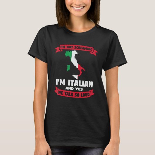 Ich schreie nicht, dass ich Italienisch bin T-Shirt (Vorderseite)