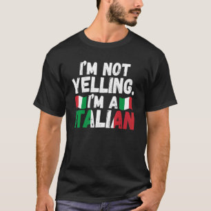 Ich schreie nicht, dass ich Italienisch Italienisc T-Shirt