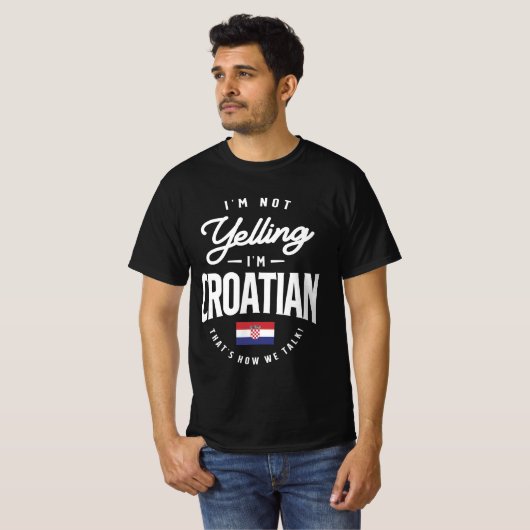 Ich schreie nicht, dass ich kroatischer, lustiger T-Shirt (Vorne ganz)