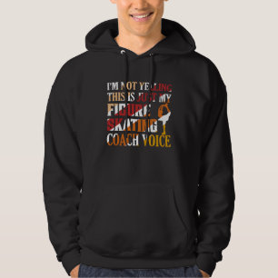 Ich schreie nicht Eiskunstlauf-Trainer-Stimme Eisl Hoodie