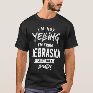 Ich schreie nicht! Ich bin aus Nebraska, ich sprec T-Shirt