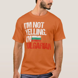 Ich schreie nicht, ich bin bulgarischer Junge T-Shirt