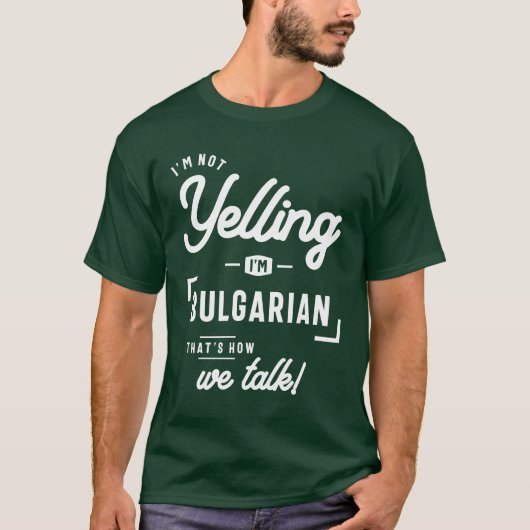 Ich schreie nicht, ich bin Bulgarisches Funny Gesc T-Shirt (Vorderseite)