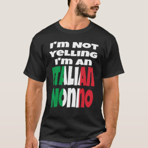 Ich schreie nicht, ich bin ein italienischer Nonno T-Shirt