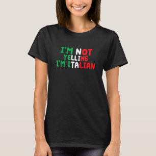 Ich Schreie Nicht Ich Bin Italiener Italian Saying T-Shirt