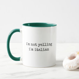 Ich schreie nicht, ich bin Italiener lustig Tasse