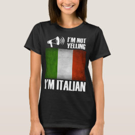 Ich schreie nicht, ich bin Italienischer Funny Ita T-Shirt