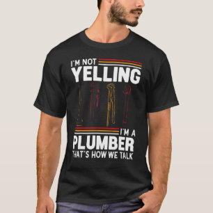 Ich schreie nicht, ich bin Klempner Klempner Humo T-Shirt