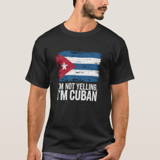 Ich schreie nicht, ich bin Kubaner Kubaner T-Shirt