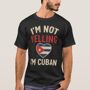 Ich schreie nicht, ich bin kubanischer lustiger ku T-Shirt