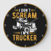 Ich schreie nicht, ich bin Lastwagen Große Wanduhr (Vorderseite)
