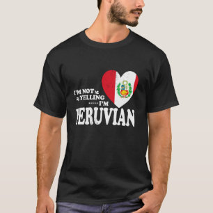 Ich schreie nicht, ich bin peruanische Flagge Souv T-Shirt