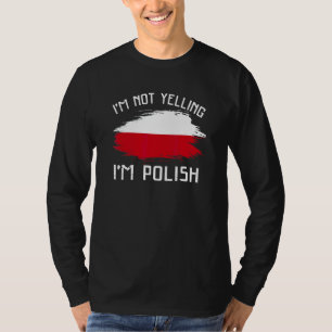 Ich schreie nicht, ich bin Pole     Polen Stolz Hi T-Shirt