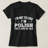 Ich schreie nicht, ich bin polisch Loud Talker Fun T-Shirt (Design vorne)