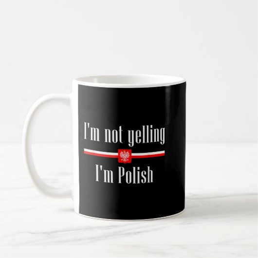 Ich schreie nicht, ich bin Polnisch lustig Polen Kaffeetasse (Links)