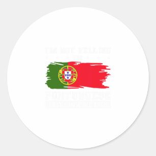 Ich schreie nicht, ich bin Portugiese, so reden wi Runder Aufkleber
