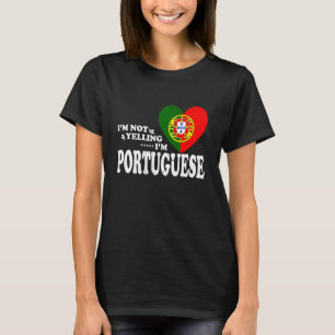 Ich schreie nicht, ich bin portugiesisch Flagge So T-Shirt