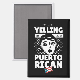 "Ich schreie nicht, ich bin Puerto Rico" Puerto Ri Magnet