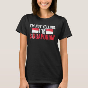 Ich schreie nicht, ich bin Singapur T-Shirt