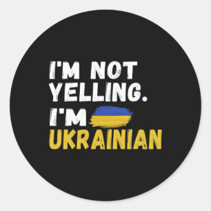 Ich schreie nicht, ich bin Ukrainer, es ist in mei Runder Aufkleber