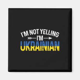 Ich schreie nicht, ich bin Ukrainer Lustiger Ukrai Magnet