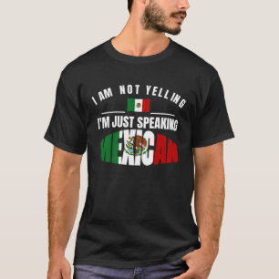 Ich schreie nicht, ich spreche nur mexikanisch Org T-Shirt