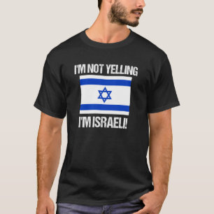 Ich schreie nicht israelische Landesflagge Israel T-Shirt