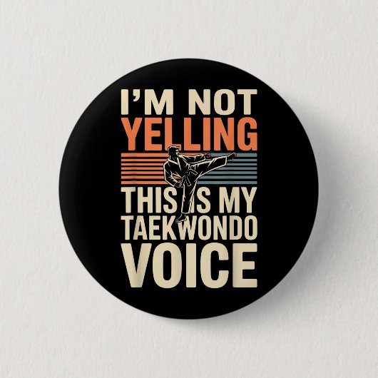 Ich Schreie Nicht Lustiges Taekwondo Button (Vorderseite)