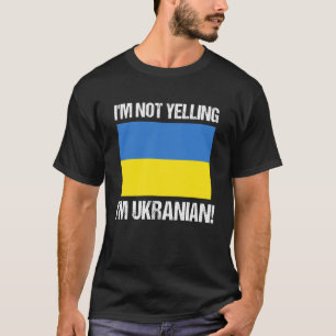 Ich schreie nicht Ukrainische Internationale Flagg T-Shirt